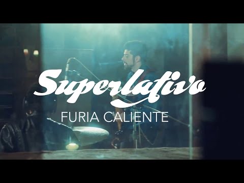 SUPERLATIVO - FURIA CALIENTE - (Videoclip Oficial)
