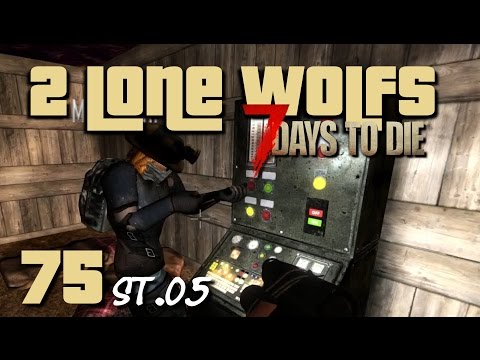 2 Lone Wolfs - Einfach immer druff! [S05 E75] [Gameplay German Deutsch] [7 Days To Die A14]