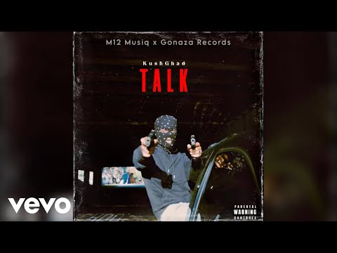 KushGhad - Talk (Official Audio)