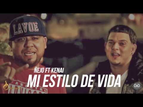 Mi estilo de vida (Nejo ft Kenai prod Nely & Edup)
