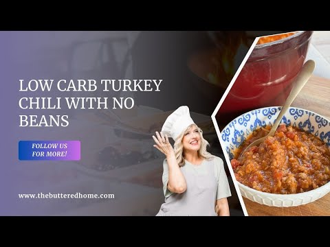 How to Make Easy Low Carb Turkey Chili with No Beans