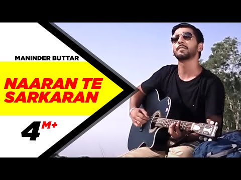 Naaran Te Sarkaran (Official Video) | Maninder Buttar | Desi Garari | New Punjabi Song