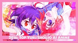 Top Yuri/Shoujo Ai Anime of [2016]