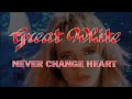 Great White - Never Changer Heart (Lyrics) - HQ Audio