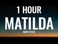 Harry Styles - Matilda (1 HOUR/Lyrics)