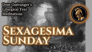 Sexagesima Sunday — From Dom Guéranger’s Liturgical Year
