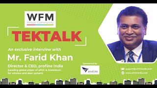 TekTalk with Farid Khan Director & CEO, Profine India
