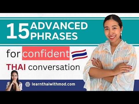 15 Advanced Phrases For Thai Confident Conversation | Thai for Intermediates