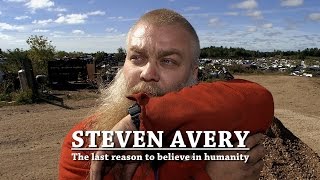 Steven Avery - The last reason to believe in humanity