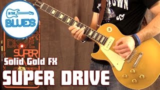 Video thumbnail for Solid Gold FX - Super Drive OD/Distortion Pedal by intheblues