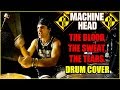MACHINE HEAD - The Blood, The Sweat, The Tears - DRUM COVER by FRANKY COSTANZA