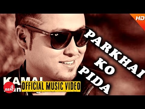Kamal Man Singh |  PARKHAI KO PIDA | Superhit Nepali Song | Nepali Pop Song