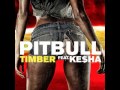 Pitbull - Timber ft. Kesha Ke$ha OFFICIAL REMIX ...