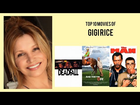 Gigi Rice Top 10 Movies of Gigi Rice| Best 10 Movies of Gigi Rice