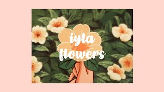 iyla - flowers (lyrics)