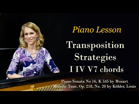 How to Transpose on Piano: Transposition Strategies with I IV V7 chords, Kohler Melody Op. 218 No.20