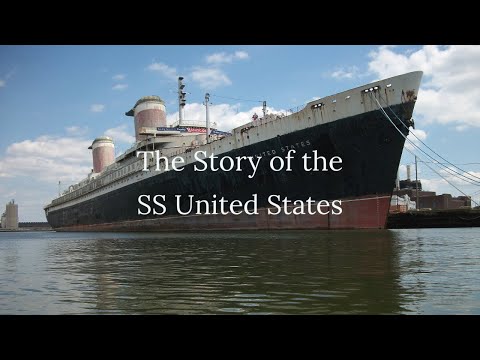 The Story Of The SS United States "America's Flagship