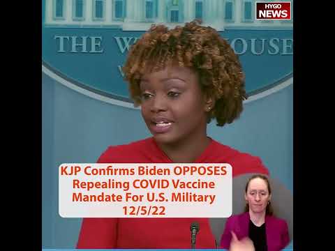 WH confirms Biden opposes repealing covid vaccine mandate for U.S. military members