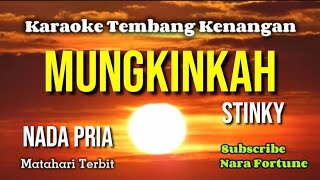 Download lagu MUNGKINKAH - Stinky | karaoke nada pria | lirik mp3