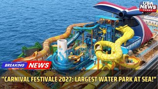 Carnival Festivale 2027: The Ultimate Family Cruise Experience । USA NEWS TODAY
