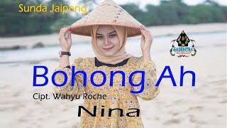 Download lagu NINA - BOHONG AH (cover Sunda Jaipong) mp3
