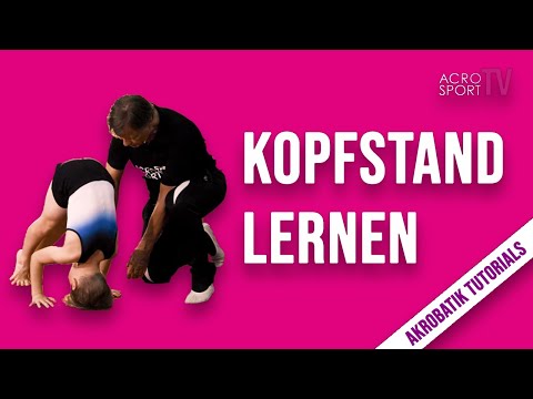 Kopfstand lernen & Variationen | Akrobatik Tutorials | AcroSportTV