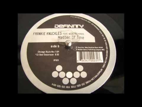frankie knuckles feat  nicki richards matter of time chicago style mix