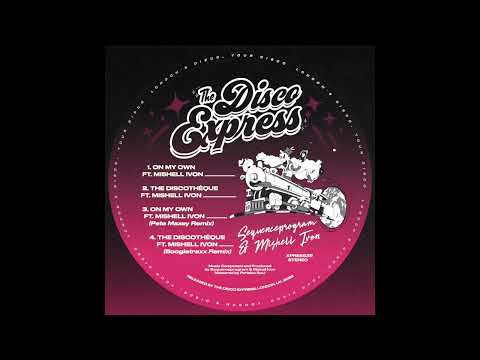 Mishell Ivon & Sequenceprogram - On My Own [The Disco express]