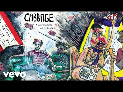 Cabbage - Celebration of a Disease
