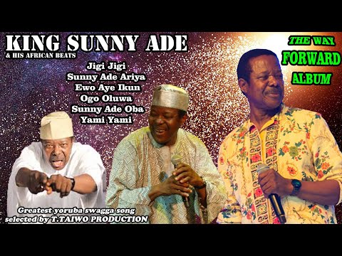 KING SUNNY ADE -JIGI JIGI(THE WAY FORWARD ALBUM)