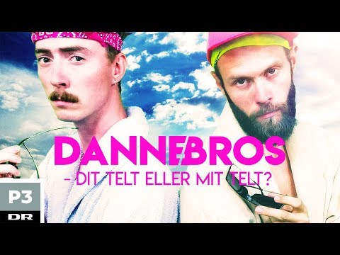 DanneBros - Dit Telt eller Mit Telt?