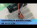 Vídeo - Conversor de Nível Lógico 3,3 / 5V Bidirecional