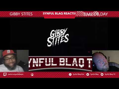 Grind Mode Introduced us to this man! Synful Blaq Reacts - Gibby Stites - Time of Day