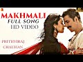 Makhmali Full Hd  Song | Samrat Prithviraj | Akshay Kumar, Manushi | Arijit Singh, Shreya | S-E-L |