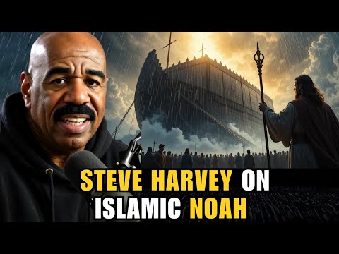 Steve Harvey Talks About What Islam Really Says About Noah