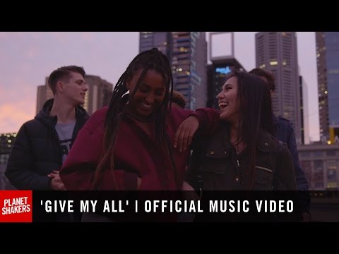 'GIVE MY ALL' | Official Planetshakers Music Video