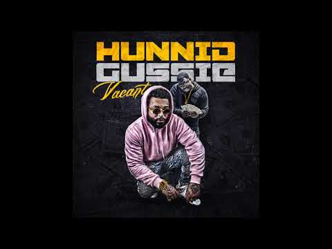 Hunnid AYB x Gussie - Vacant (Audio Only)