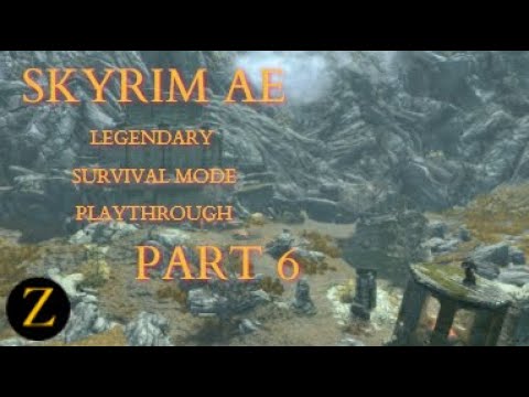 Skyrim Anniversary Edition / Legendary Difficulty Survival Mode Part 6 - Edge of Tomorrow