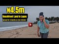 Unbelievable ! First ₦4.5m [$7, 800] Closest Affordable Beachfront Land With Atlantic View In L@gos