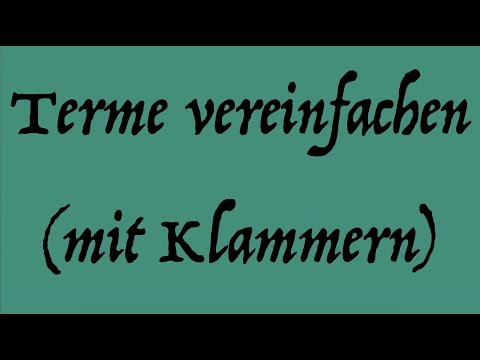 Terme vereinfachen (mit Klammern): Vorgehensweise