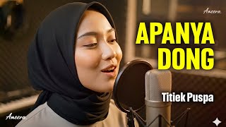 Download lagu APANYA DONG - TITIEK PUSPA | Reggae Cover by Ameera mp3