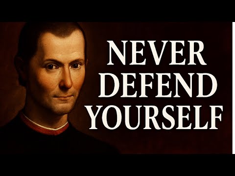 Never Defend Yourself: Machiavelli’s Brutal Rule of Power and Confidence