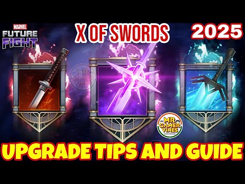 X OF SWORDS 🗡️ UPGRADE Tips And Guide 2025 | Marvel Future Fight
