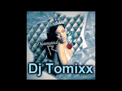Dj Tomixx - Diamonds remix