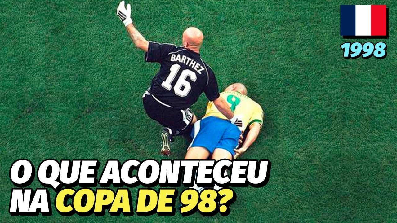 A VERDADE SOBRE A FINAL DA COPA DE 1998!