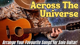 Download lagu Across The Universe - How To Arrange Songs for Solo Guitar! John Lennon re-imagined fingerstyle! mp3 Download lagu Across The Universe - How To Arrange Songs for Solo Guitar! John Lennon re-imagined fingerstyle! mp3