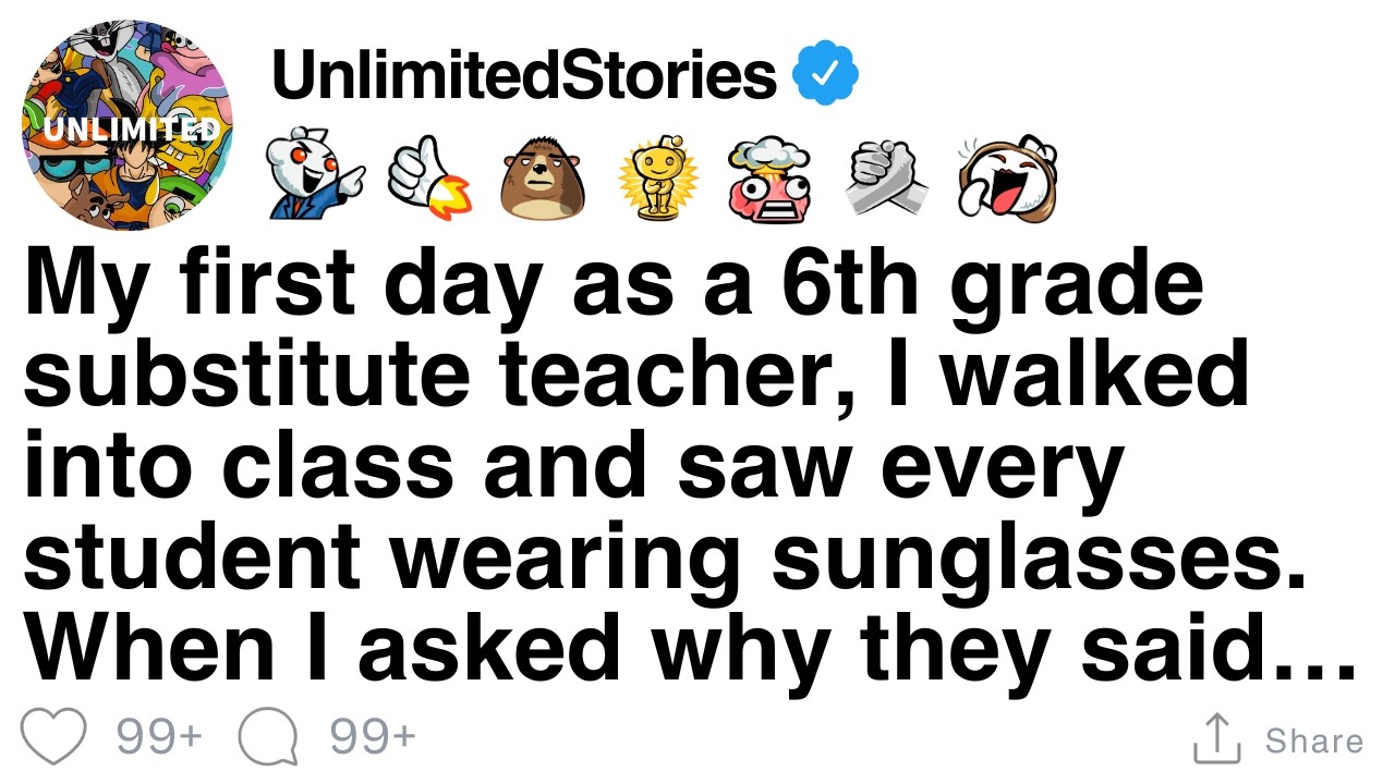My first day subbing 6th grade, every kid wore sunglasses. I asked why and they said… [FULL STORY]