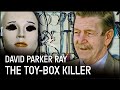 David Parker Ray: The Sadistic 'Toy Box Killer' That Preyed On Women | Serial Psyche | @RealCrime