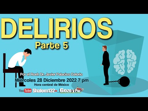🔴SHALOM132- LOS DELIRIOS PARTE 5 DELIRIO DE POBREZA, DE RECHAZO Y DE PECADO (RELIGIOSIDAD)