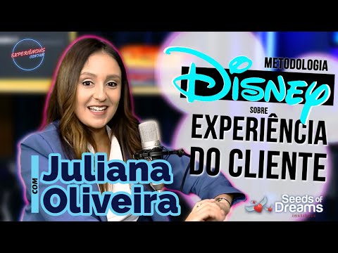 Transformando Clientes em Fãs: A Magia da Disney na Experiência do Cliente com Juliana Oliveira